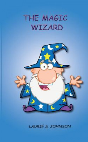 Книга Magic Wizard Laurie S. Johnson