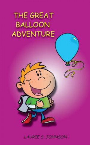 Book Great Balloon Adventure Laurie S Johnson