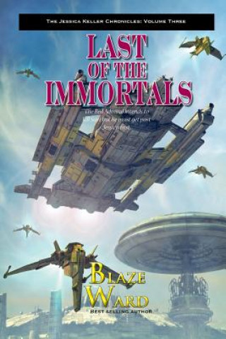 Книга Last of the Immortals Blaze Ward