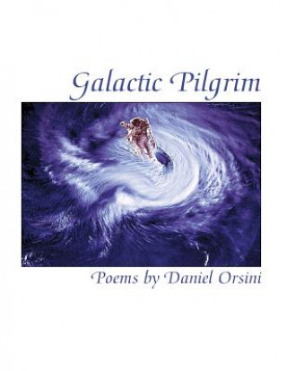 Kniha Galactic Pilgrim Daniel Orsini