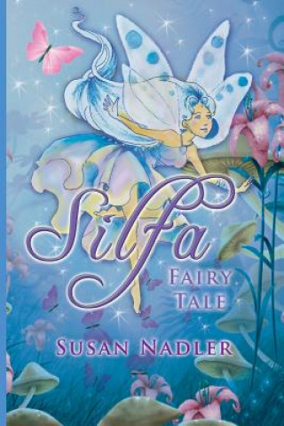 Книга Silfa, a Fairy Tale Susan Nadler