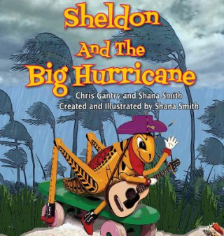 Könyv Sheldon and the Big Hurricane Chris Gantry