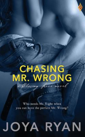 Kniha Chasing Mr. Wrong Joya Ryan