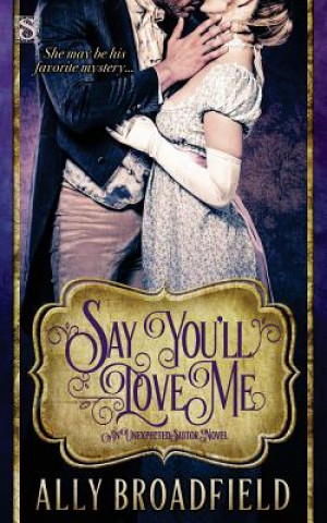 Book Say You'll Love Me Ally Broadfield