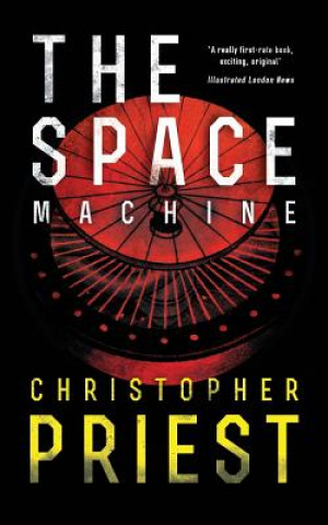 Kniha The Space Machine (Valancourt 20th Century Classics) Christopher Priest