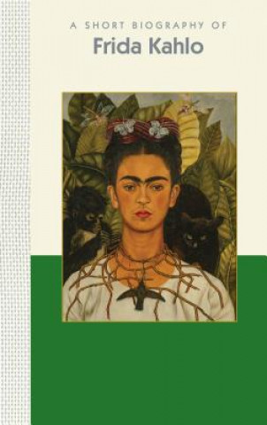 Carte Frida Kahlo: A Short Biography Applewood Books