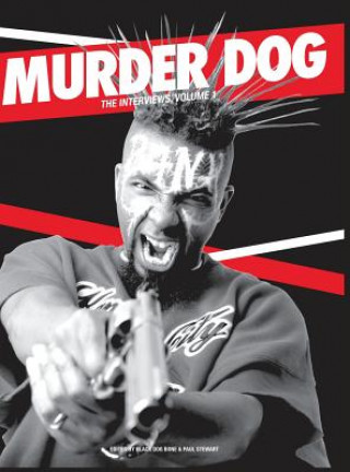 Kniha Murder Dog The Interviews Vol. 1 Black Dog Bone