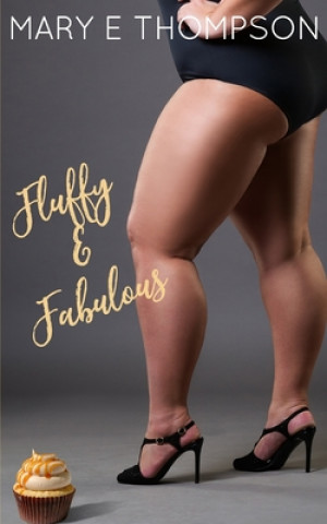 Knjiga Fluffy & Fabulous Mary E. Thompson