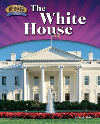 Książka The White House Kevin Blake