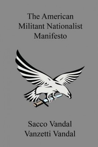 Könyv American Militant Nationalist Manifesto Sacco Vandal