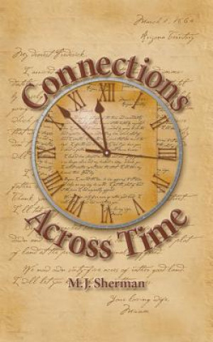 Kniha Connections Across Time M. J. Sherman
