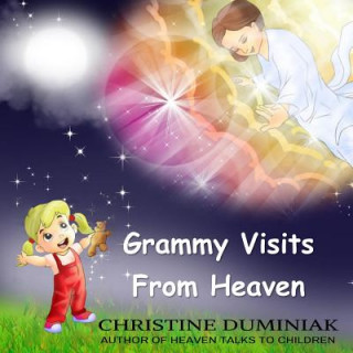 Könyv Grammy Visits From Heaven Christine Duminiak