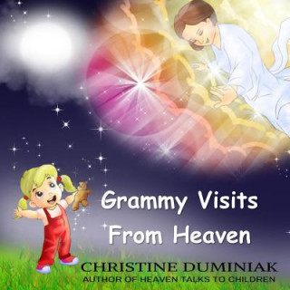 Kniha Grammy Visits From Heaven Christine Duminiak