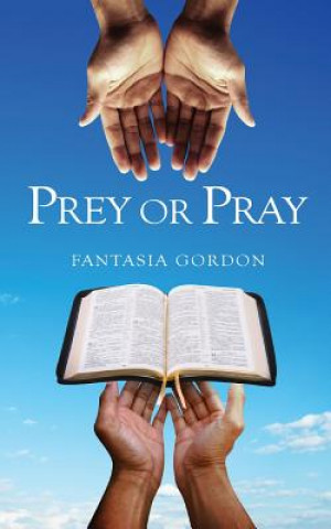 Könyv Prey or Pray Fantasia Gordon