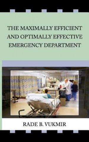 Carte Maximally Efficient And Optimally Effecfive Emergency Department Rade B Vukmir