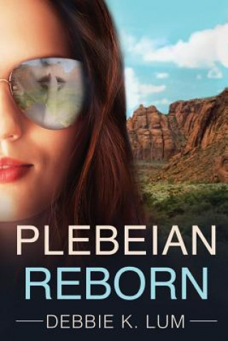 Книга Plebeian Reborn Debbie K. Lum