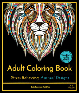 Kniha Adult Coloring Book: Stress Relieving Animal Designs, Celebration Edition Blue Star Premier