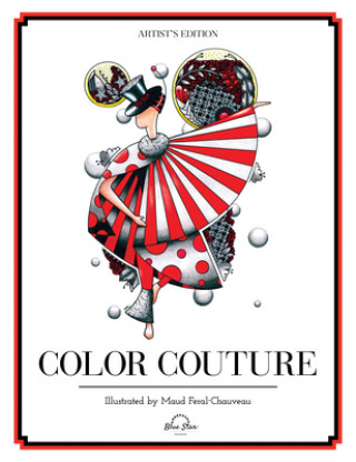 Kniha Color Couture: A Stress Relieving Adult Coloring Book Blue Star Premier