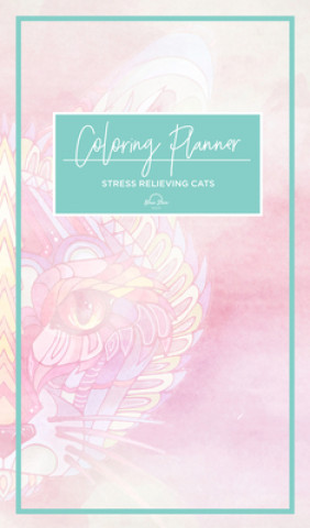 Kniha Coloring Daily Planner: Stress Relieving Cats Blue Star Premier