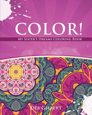 Carte Color! My Sister's Dreams Coloring Book Deb Gilbert