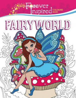 Kniha Forever Inspired Coloring Book: Fairyworld Jessica Mazurkiewicz