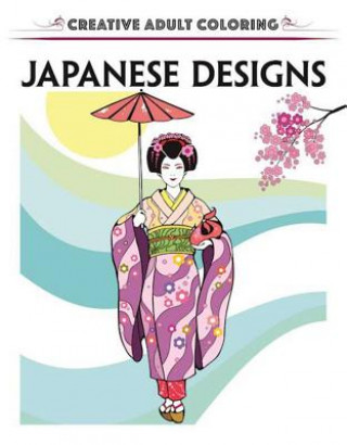 Kniha Creative Escapes Coloring: Japanese Designs Racehorse Publishing