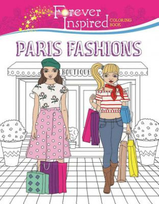 Knjiga Forever Inspired Coloring Book: Paris Fashions Karma Voce