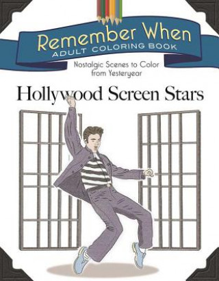 Book Remember When Adult Coloring Book: Hollywood Screen Stars Racehorse Publishing