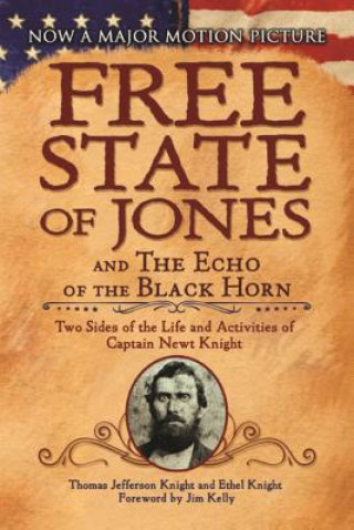 Knjiga Free State of Jones and The Echo of the Black Horn Thomas Jefferson Knight