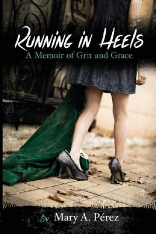 Libro Running in Heels Mary A. Perez