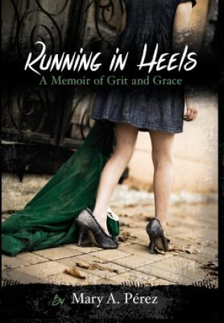 Kniha Running in Heels Mary A. Perez