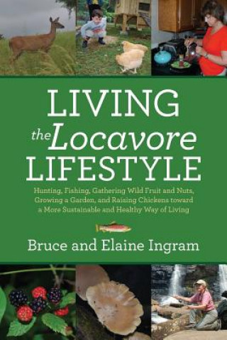 Könyv Living the Locavore Lifestyle Bruce Ingram