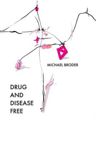 Książka Drug And Disease Free Michael Broder