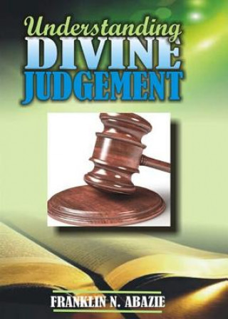 Carte UNDERSTANDING DIVINE JUDGEMENT FRANKLIN N ABAZIE