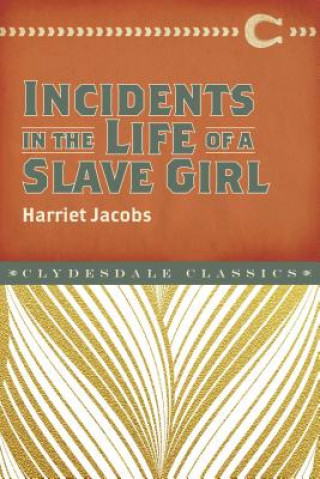 Kniha Incidents in the Life of a Slave Girl Harriet Ann Jacobs