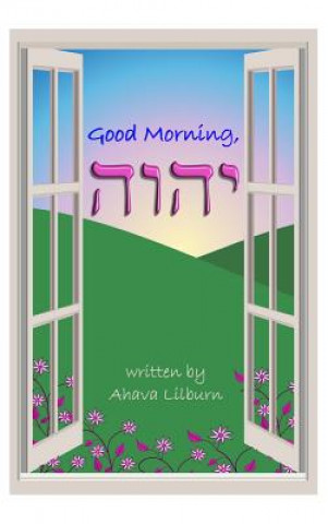 Książka Good Morning, YHVH Ahava Lilburn