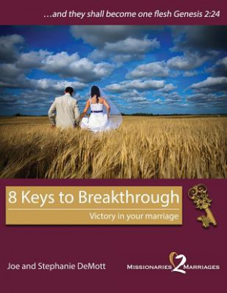 Carte 8 Keys to Breakthrough Joe and Stephanie DeMott
