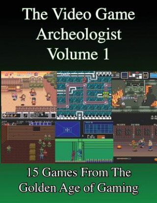 Kniha The Video Game Archeologist Derek Slaton