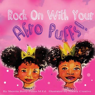 Książka Rock On With Your Afro Puffs Sherrita Berry-Pettus