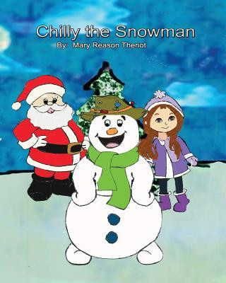 Книга Chilly the Snowman Mary Reason Theriot