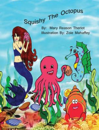 Libro Squishy the Octopus Mary Reason Theriot