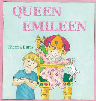 Kniha Queen Emileen Theresa Burns