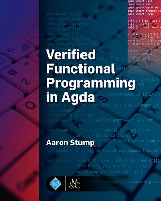 Kniha Verified Functional Programming in Agda Aaron Stump