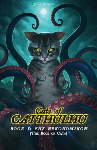 Книга Cats of Catthulhu Book I JOEL SPARKS