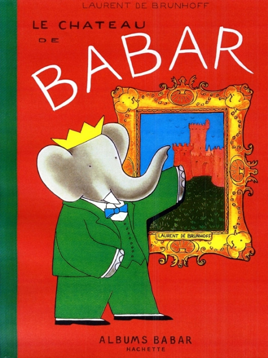 Livre Le Chateau de Babar Laurent Brunhoff