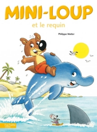 Libro Mini-Loup Et Le Requin Philippe Matter