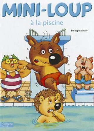 Könyv Mini-Loup a la Piscine Philippe Matter