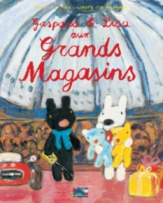 Knjiga Gaspard Et Lisa Aux Grands Magasins Anne Gutman