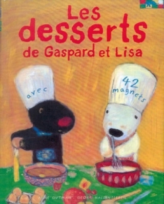 Kniha Les Desserts de Gaspard Et Lisa Anne Gutman