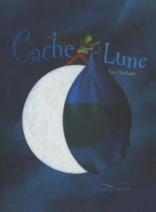 Książka Cache-Lune Eric Puybaret